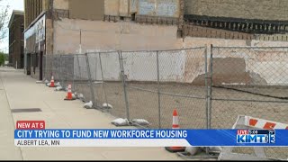 Albert Lea is trying to fund new workforce housing to take the spot of vacant land