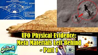 UFO Physical Evidence: Meta Materials Left Behind - Part 1