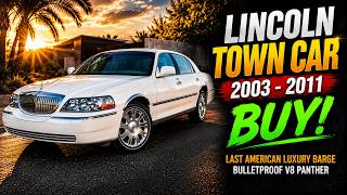 Buy or Bye: 2003–2011 Lincoln Town Car — Last American Luxury Barge, Bulletproof V8 Panther!