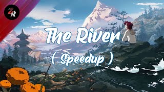 Axel Johansson - The River ( Speedup / Nightcore ) + Lyrics | zehnra02