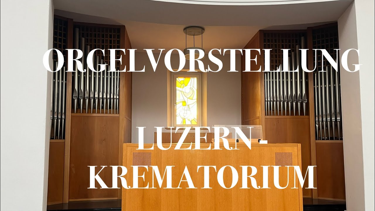 Orgelvorstellung 25 KOMPAKT - Luzern (CH-LU) - Trauerhalle Krematorium Friedenthal