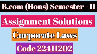  Hons Corporate Laws solution | sol  hons. 2nd semester corporate laws assignment solution