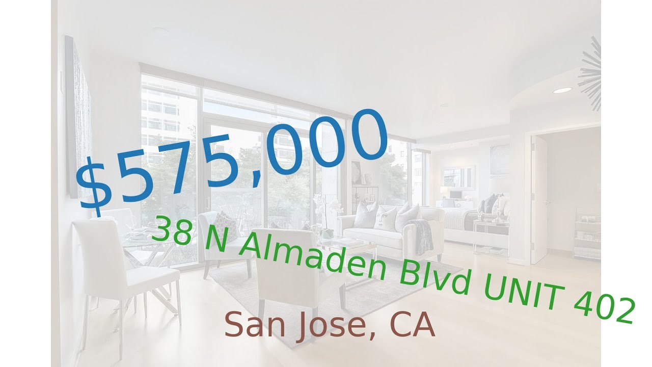 575,000 San Jose home for sale on 20200916 (38 N Almaden Blvd UNIT