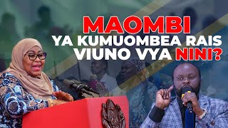 MAOMBI YA KUMWOMBEA RAIS VIUNO VYA NINI | MWL TENGWA