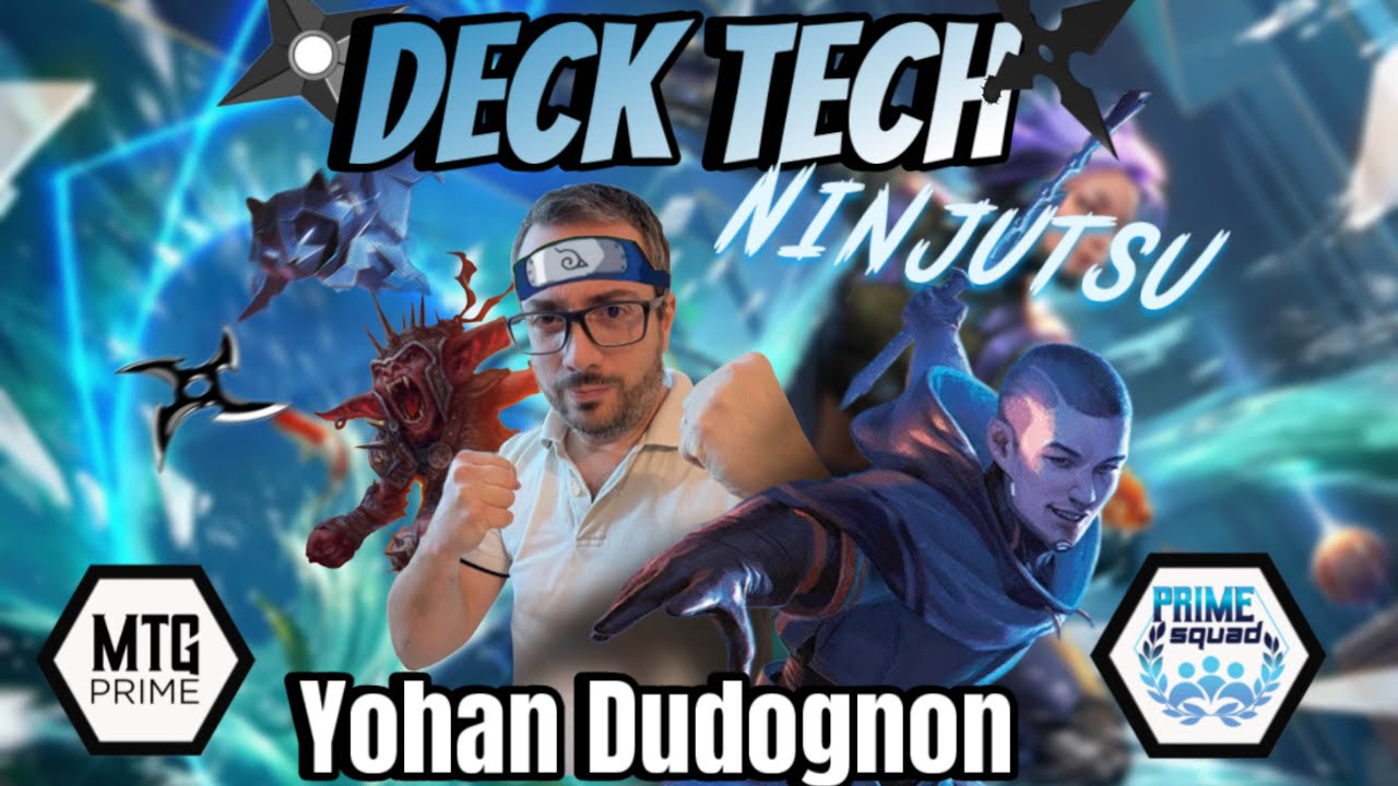 [PRIME SQUAD - Y.DUDOGNON] Deck tech Rograkh / Silas...Le deck ninja du format