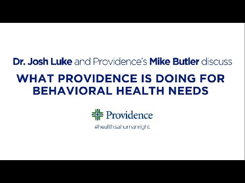 What Providence is doing for behavioral health needs with Mike Butler