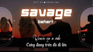 [ Lyrics + Vietsub ] Savage - Bahari