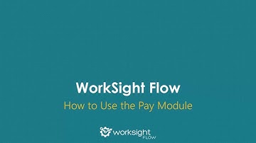How to Use the WorkSight Flow Pay Module