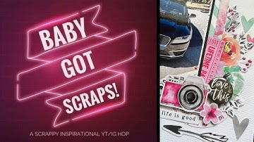 Sweet | Scrapbook Layout Process | Baby Got Scraps Hop | #scrapbuster