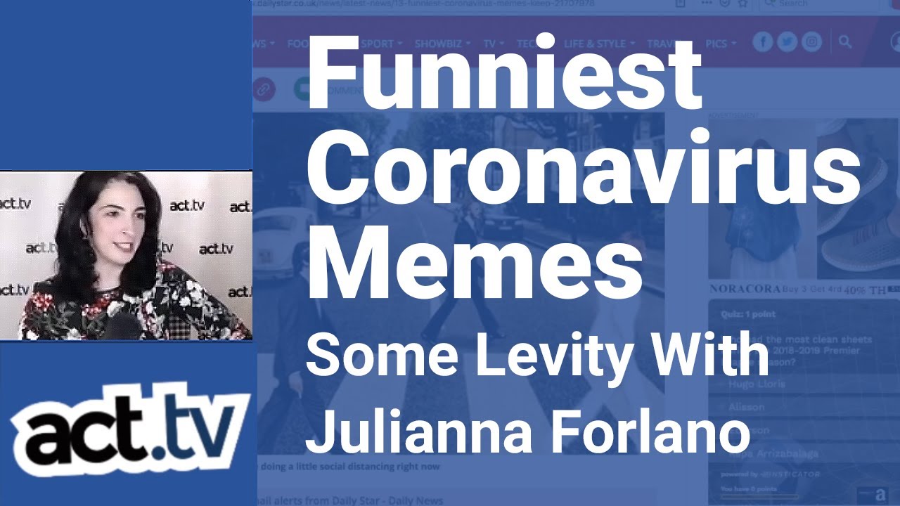 Funniest Coronavirus Memes Some Levity With Julianna Forlano