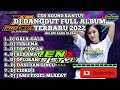 DJ DANGDUT FULL ALBUM TERBARU 2022 SELOW BASS HOREG