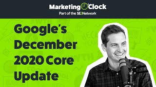 Google’s December 2020 Core Update Roll-Out | From Ep. 152