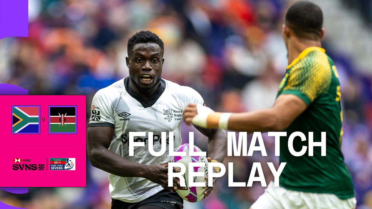 Blitzboks in late SURGE 😲 | South Africa v Kenya | HSBC SVNS Hong Kong 2025 | Full Match Replay