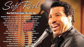 Best Soft Rock Ballads 70s 80s 90s - Lionel Richie, Bee Gees, Eric Clapton, Rod Stewart📀💫