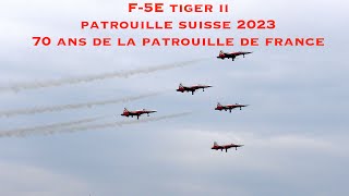 F 5 E TIGER II PATROUILLE SUISSE 70 ans de la PAF 21 Mai 2023