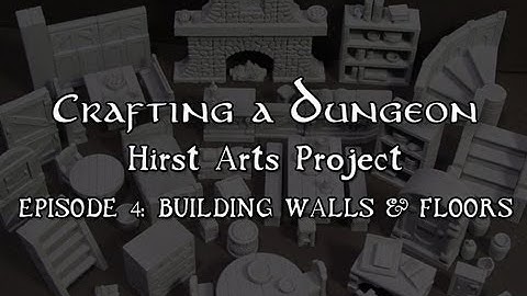 Crafting a Dungeon, Ep. 4: Building Walls and Floors (Hirst Arts)