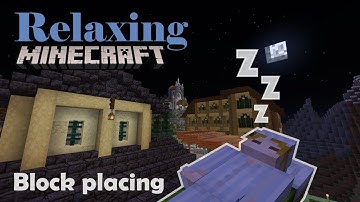 Relaxing Minecraft: 60 minutes of placing blocks [Relaxing, ASMR, No talking]