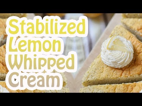 How to Make Stabilized Lemon Whipped Cream