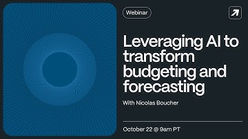 Leveraging AI to Transform Budgeting and Forecasting with Nicolas Boucher