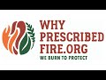 Why Prescribed Fire?