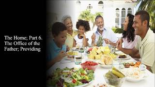 438 The Home; Part 6. The Office of the Father; Providing