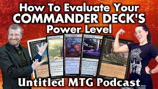 How To Evaluate Your Commander Deck's Power Level | Untitled Magic: The Gathering Podcast #1