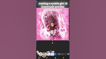 Making a mobile gfx! Comment if u want one! 💖