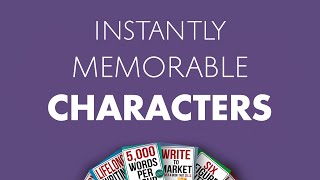 Quick Tip: Instantly Memorable Characters