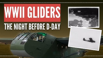 D-Day Glider Mission: Rare Footage of Paratroopers Behind Enemy Lines