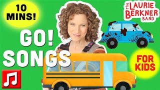 10 min go songs for kids transportation songs cars buses