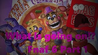 Whats Going On!? | Freddy Fazbears Pizzaria Simulator (FNAF 6) Part #1