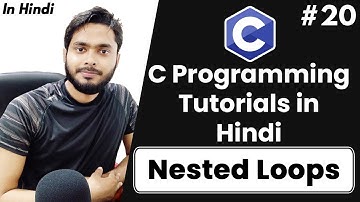 Nested Loop in C | C programming Tutorial in Hindi | #20