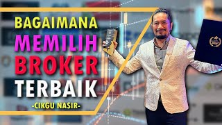 🔴BAGAIMANA NAK PILIH FOREX BROKER TERBAIK?