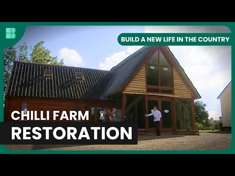 CHILLI Farm Restoration | Build a New Life in the Country | S02E02 | Home & Garden | DIY Daily