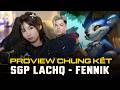 [GAME 1] Fennik SGP LẠCHQ - PROVIEW CHUNG KẾT QOG | BLV HẢI PHONG