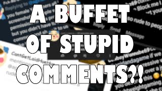 Full A BUFFET of Stupid Comments! News