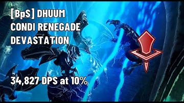 [BpS] Dhuum - Condi Renegade PoV