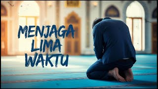 Menjaga lima waktu - Slow Rock Religi Malaysia terbaru 2025 bikin hati adem