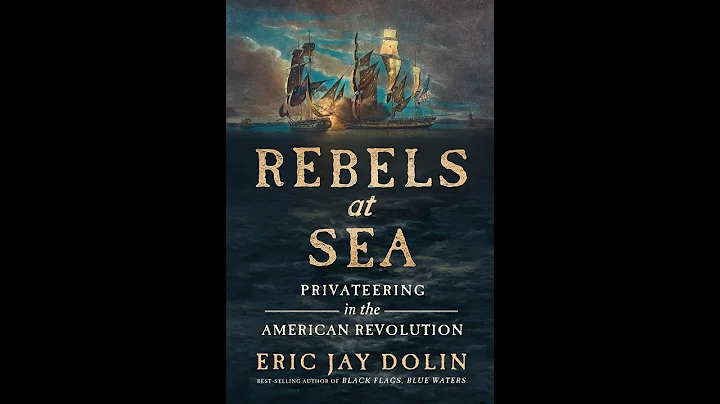 Author Talk: "Rebels at Sea" by Eric Jay Dolin