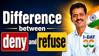 THE DANGER OF USING DENY AND REFUSE CASUALLY - (ENRICH YOUR ENGLISH - 203)