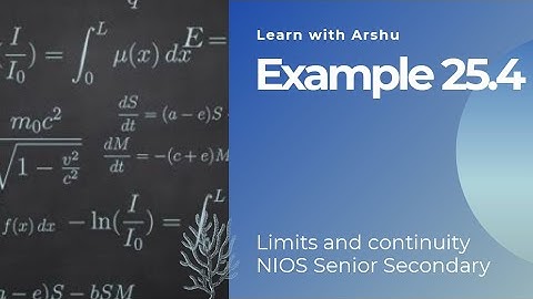 Example 25.4| Limit and continuity | Chapter 5 | Mathematics | NIOS Senior Secondary |