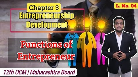 Functions of Entrepreneur | 3 Entrepreneurship Development | OCM | Ashish Sir