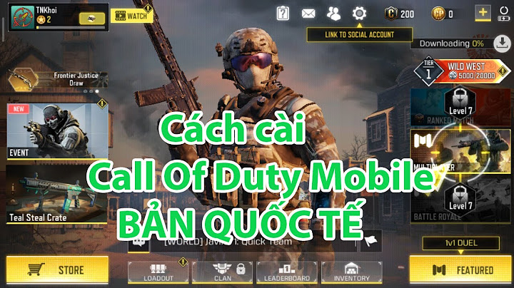 Hướng dẫn chơi call of duty mobile trên đt adnroi năm 2024