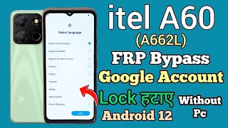 Itel A60 FRP Bypass Android 12,13 | New Solution | Itel (A662L) Google Account Bypass Without Pc |