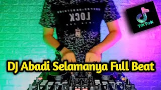 DJ DARI UFUK TIMUR HINGGA KE UJUNG BARAT |ABADI SELAMANYA TIK TOK VIRAL REMIX TERBARU FULL BASS 2021