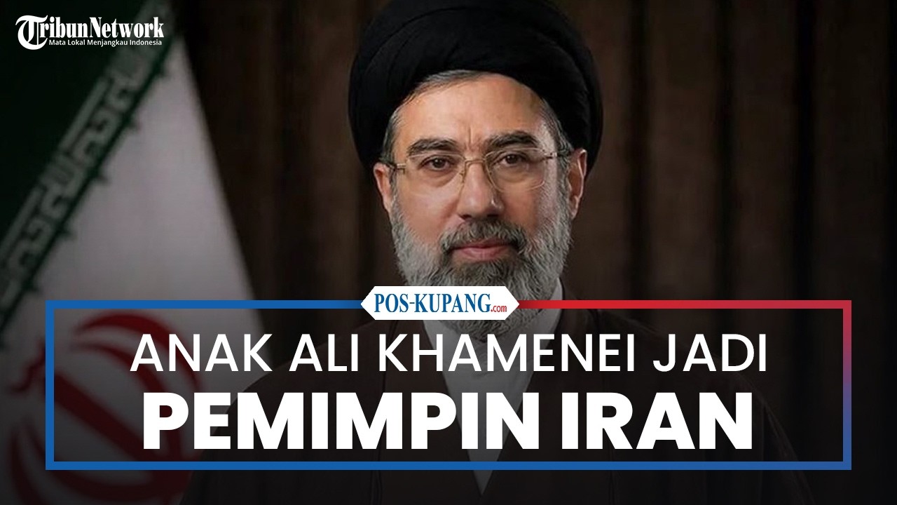 Anak Ali Khamenei, Mojtaba Khamenei, Ditunjuk Jadi Pemimpin Tertinggi Iran
