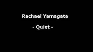 Miniatura de vídeo de "Quiet - Rachael Yamagata"