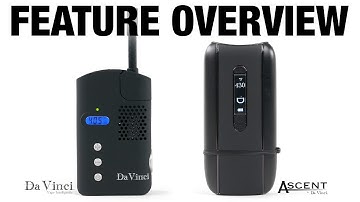 The DaVinci™ Classic and The Ascent Vaporizers - Feature Overview