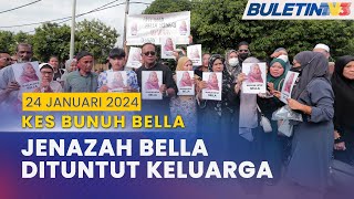 [PENUH] Perkembangan Terkini Proses Tuntut Jenazah Bella | 24 Januari 2024