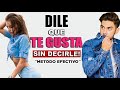 Cómo DECIRLE A Una Chica Que Te Gusta Sin Decirle Que TE GUSTA | 5 Secretos